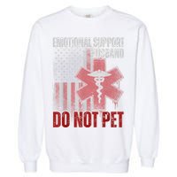 Emotional Support Husband Do Not Pet  Garment-Dyed Sweatshirt