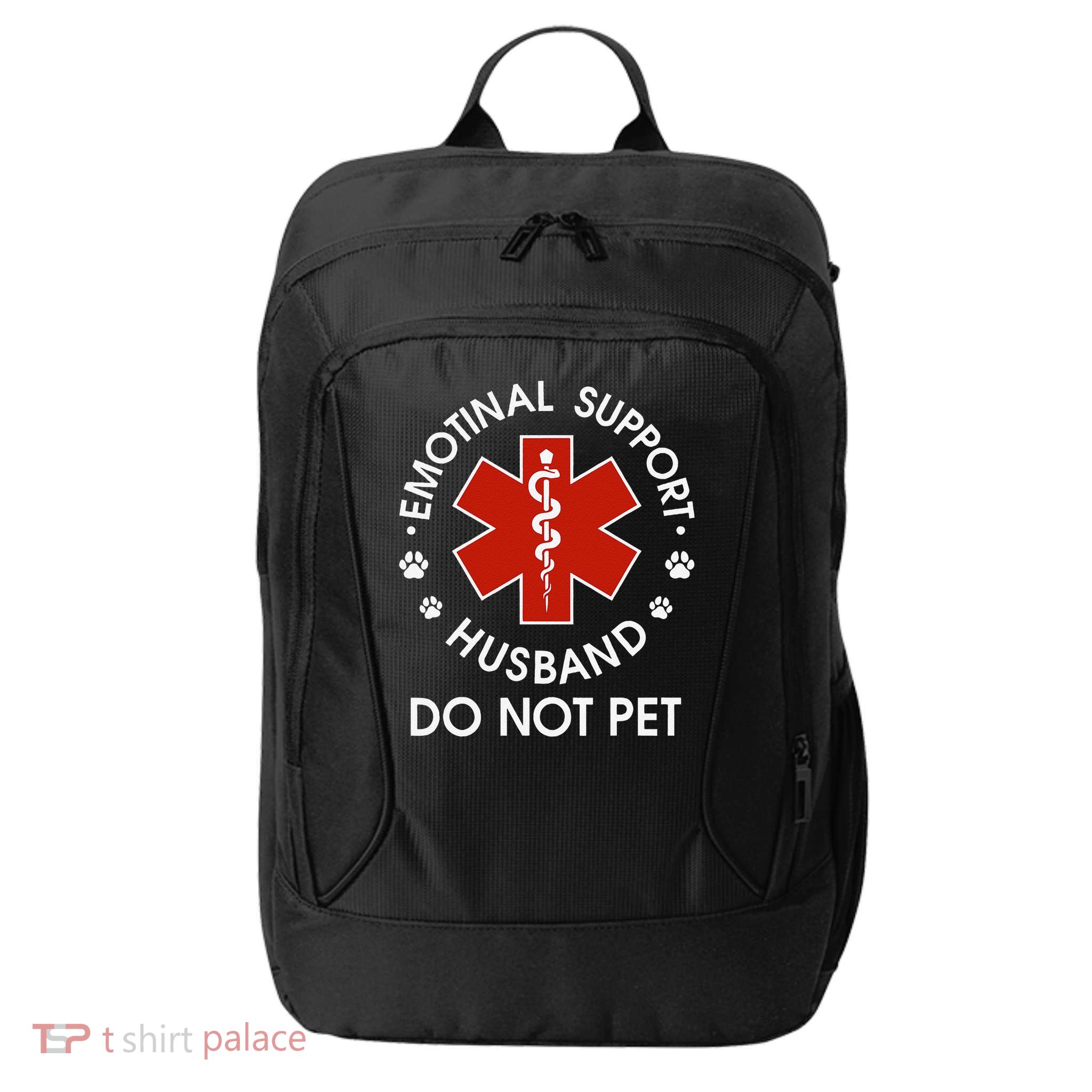 Emotional Support Husband Do Not Pet Funny City Backpack