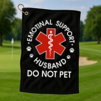 Emotional Support Husband Do Not Pet Funny Golf Towel