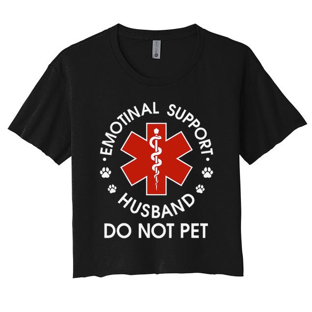 Emotional Support Husband Do Not Pet Funny Crop Top