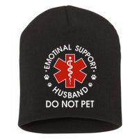 Emotional Support Husband Do Not Pet Funny Short Acrylic Beanie