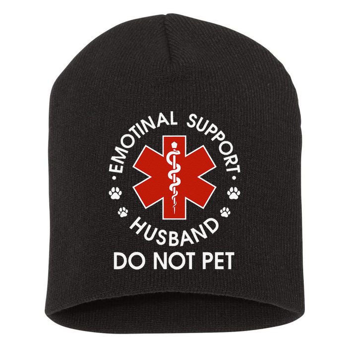 Emotional Support Husband Do Not Pet Funny Short Acrylic Beanie