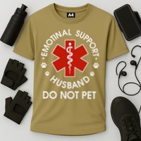 Emotional Support Husband Do Not Pet Funny Performance Shirt