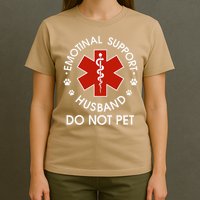 Emotional Support Husband Do Not Pet Funny T-Shirt