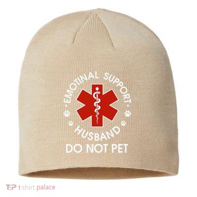 Emotional Support Husband Do Not Pet Funny Sustainable Beanie