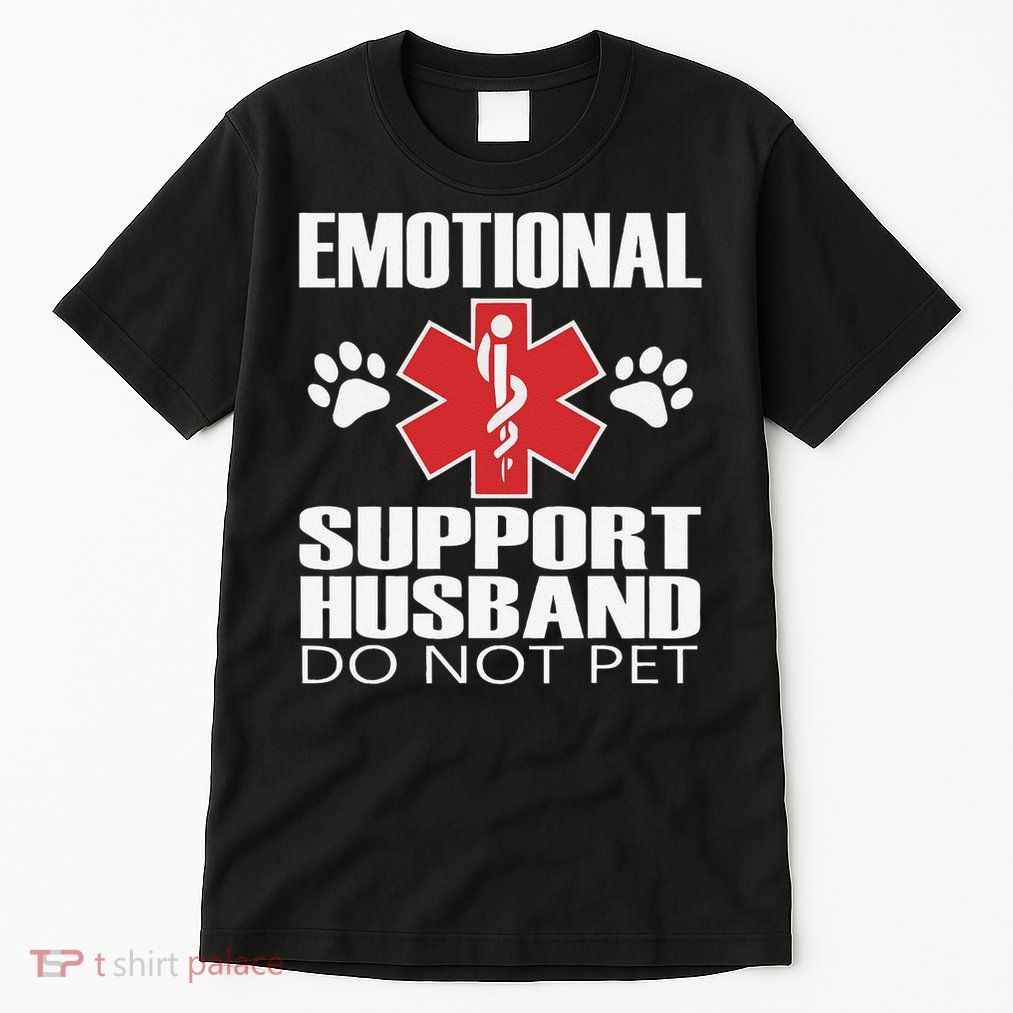 Emotional Support Husband Do Not Pet Tall T-Shirt
