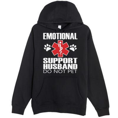 Emotional Support Husband Do Not Pet Premium Pullover Hoodie