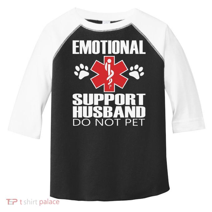 Emotional Support Husband Do Not Pet Toddler Fine Jersey T-Shirt