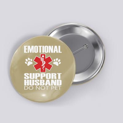 Emotional Support Husband Do Not Pet Button