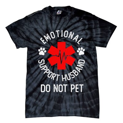 Emotional Support Husband Do Not Pet Tie-Dye T-Shirt