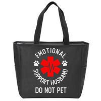 Emotional Support Husband Do Not Pet Zip Tote Bag