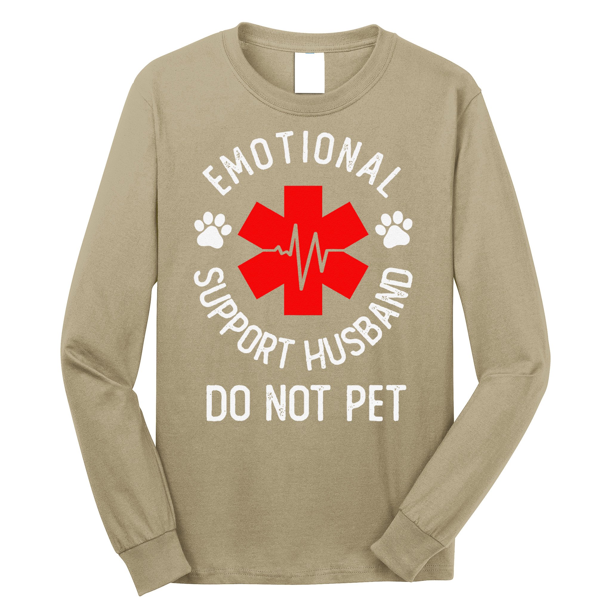 Emotional Support Husband Do Not Pet Long Sleeve Shirt