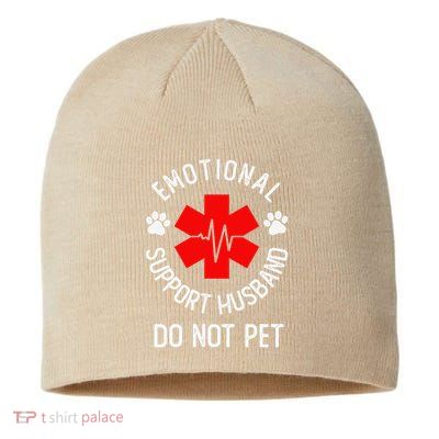 Emotional Support Husband Do Not Pet Sustainable Beanie