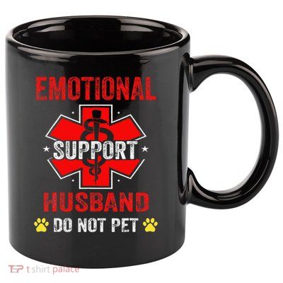 Emotional Support Husband Do Not Pet 11oz C Handle Ceramic Mug