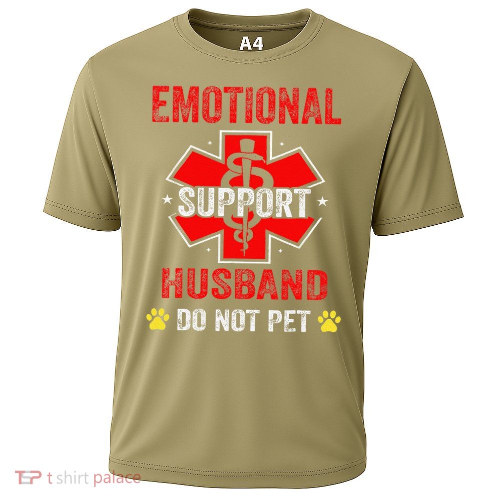 Emotional Support Husband Do Not Pet Performance Shirt