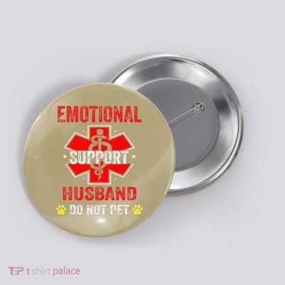 Emotional Support Husband Do Not Pet Button