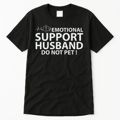 Emotional Support Husband Do Not Pet Tall T-Shirt
