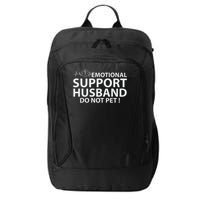 Emotional Support Husband Do Not Pet City Backpack