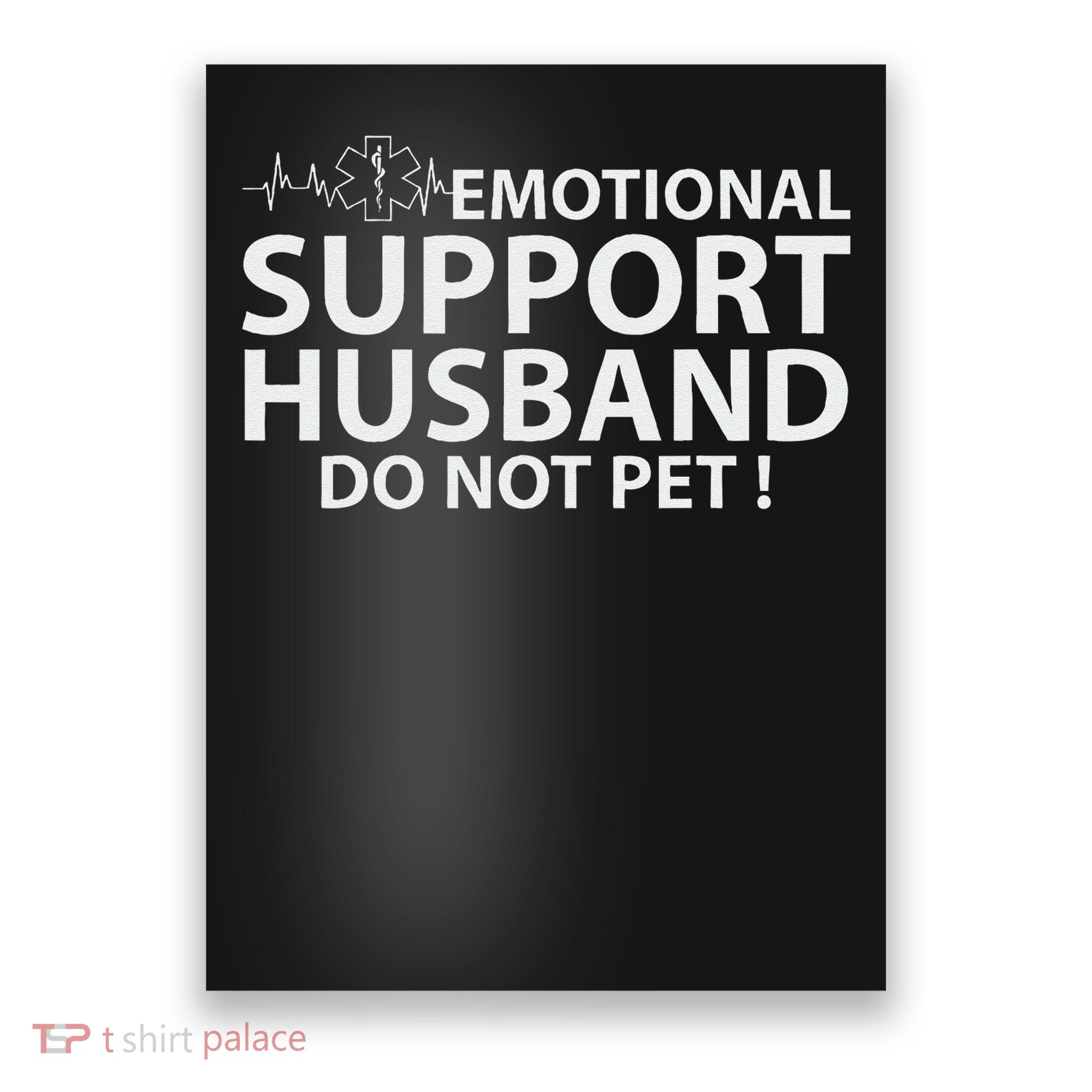 Emotional Support Husband Do Not Pet Poster