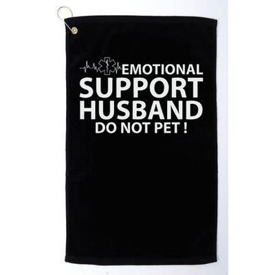 Emotional Support Husband Do Not Pet Golf Towel