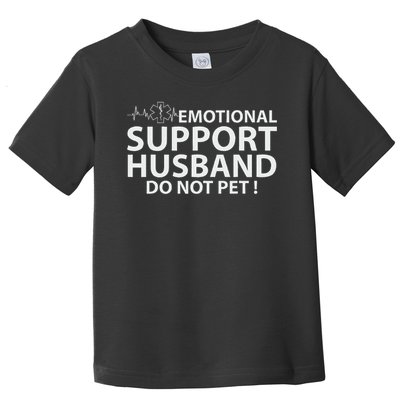 Emotional Support Husband Do Not Pet Toddler T-Shirt