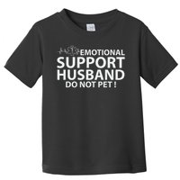 Emotional Support Husband Do Not Pet Toddler T-Shirt