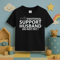 Emotional Support Husband Do Not Pet Toddler T-Shirt