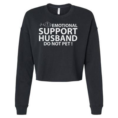 Emotional Support Husband Do Not Pet Cropped Pullover Crew