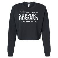 Emotional Support Husband Do Not Pet Cropped Pullover Crew