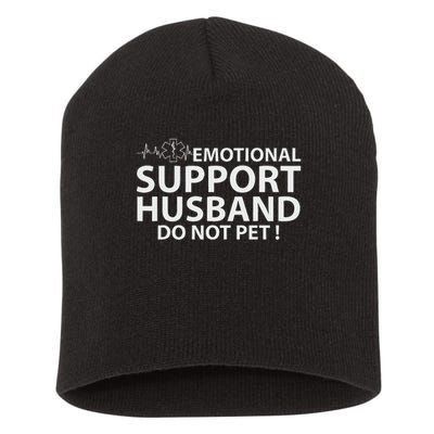 Emotional Support Husband Do Not Pet Short Acrylic Beanie
