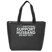 Emotional Support Husband Do Not Pet Zip Tote Bag