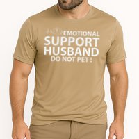 Emotional Support Husband Do Not Pet Performance Shirt