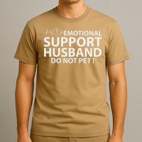 Emotional Support Husband Do Not Pet T-Shirt