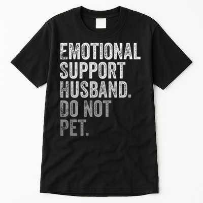Emotional Support Husband Do Not Pet Tall T-Shirt