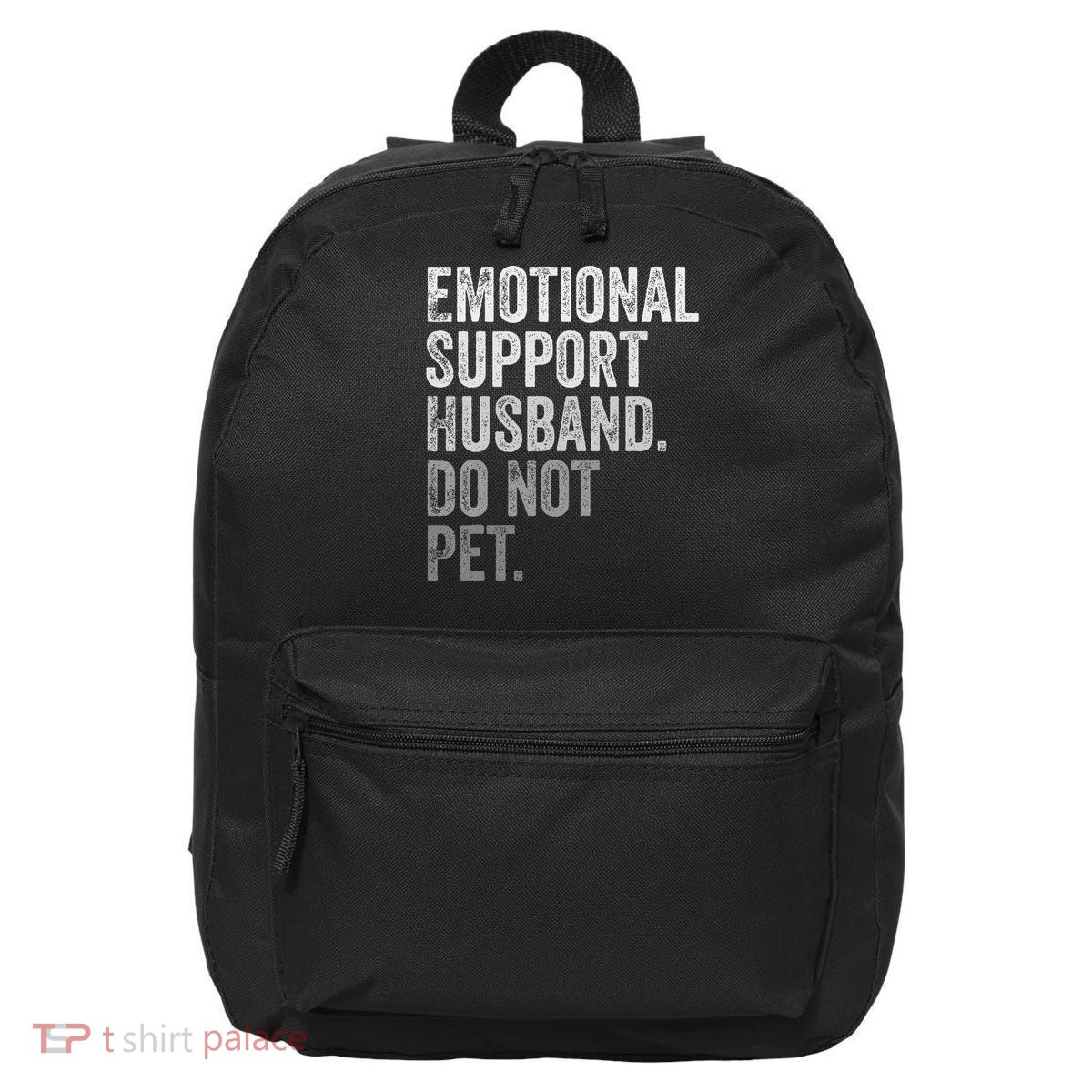 Emotional Support Husband Do Not Pet 16 in Basic Backpack