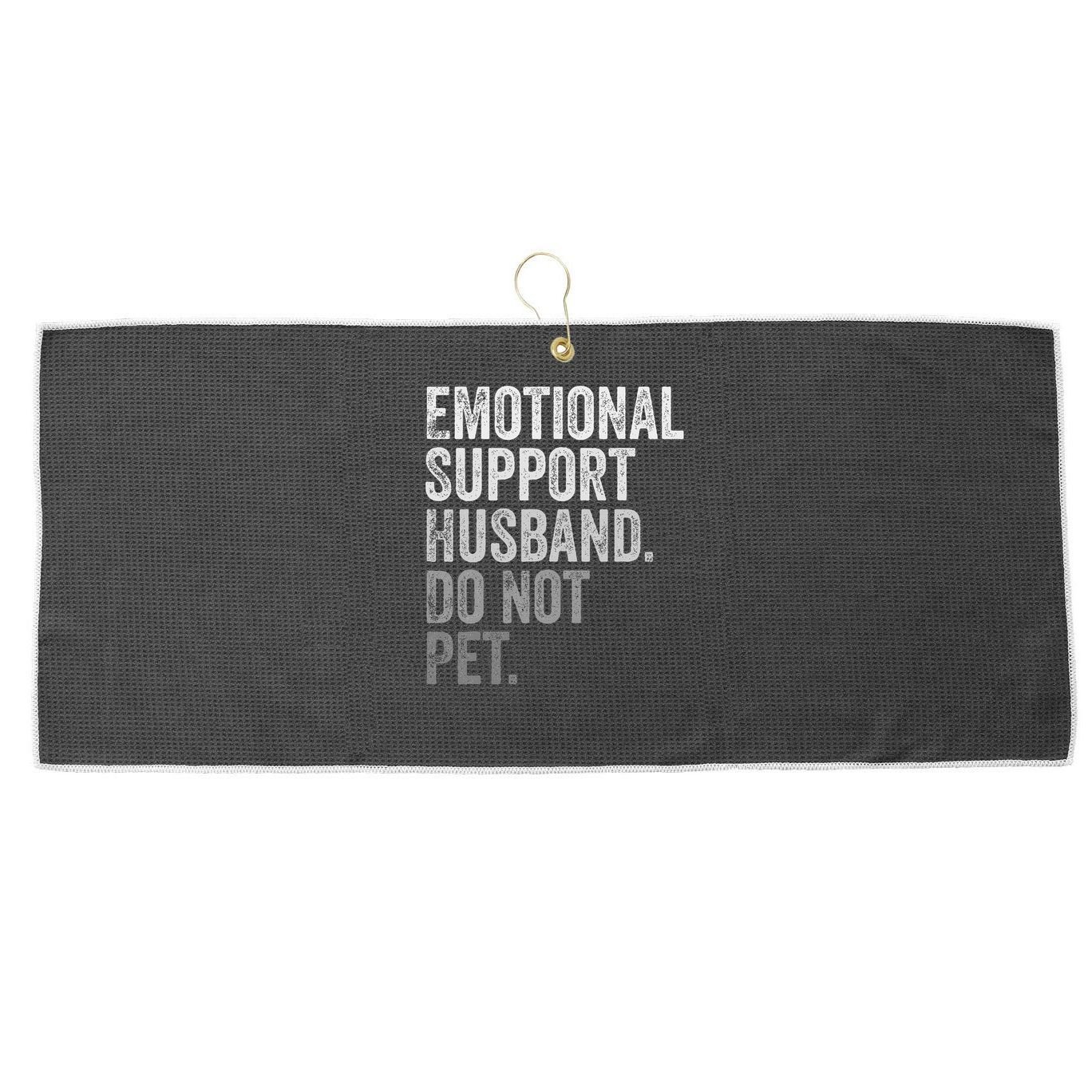 Emotional Support Husband Do Not Pet Large Microfiber Waffle Golf Towel