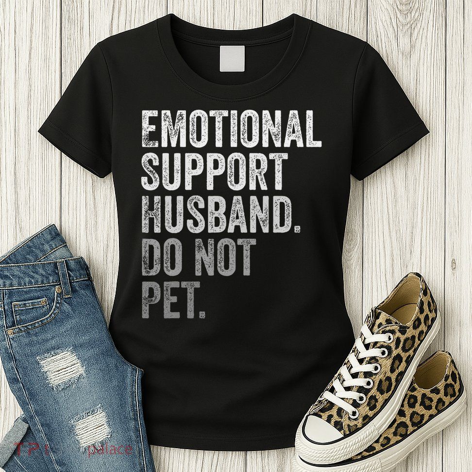Emotional Support Husband Do Not Pet Womens T-Shirt