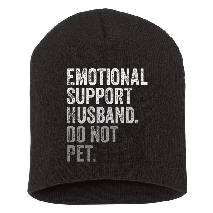 Emotional Support Husband Do Not Pet Short Acrylic Beanie