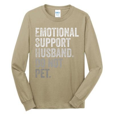 Emotional Support Husband Do Not Pet Tall Long Sleeve T-Shirt