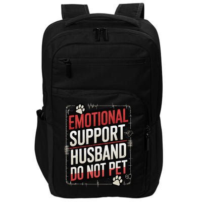 Emotional Support Husband Do Not Pet Women Funny Impact Tech Backpack