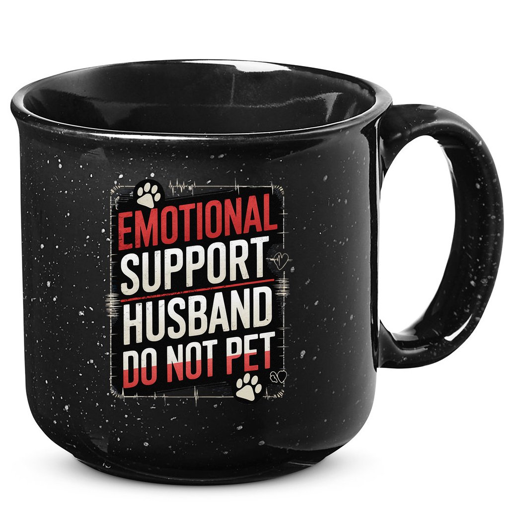 Emotional Support Husband Do Not Pet Women Funny 15oz Campfire Ceramic Mug