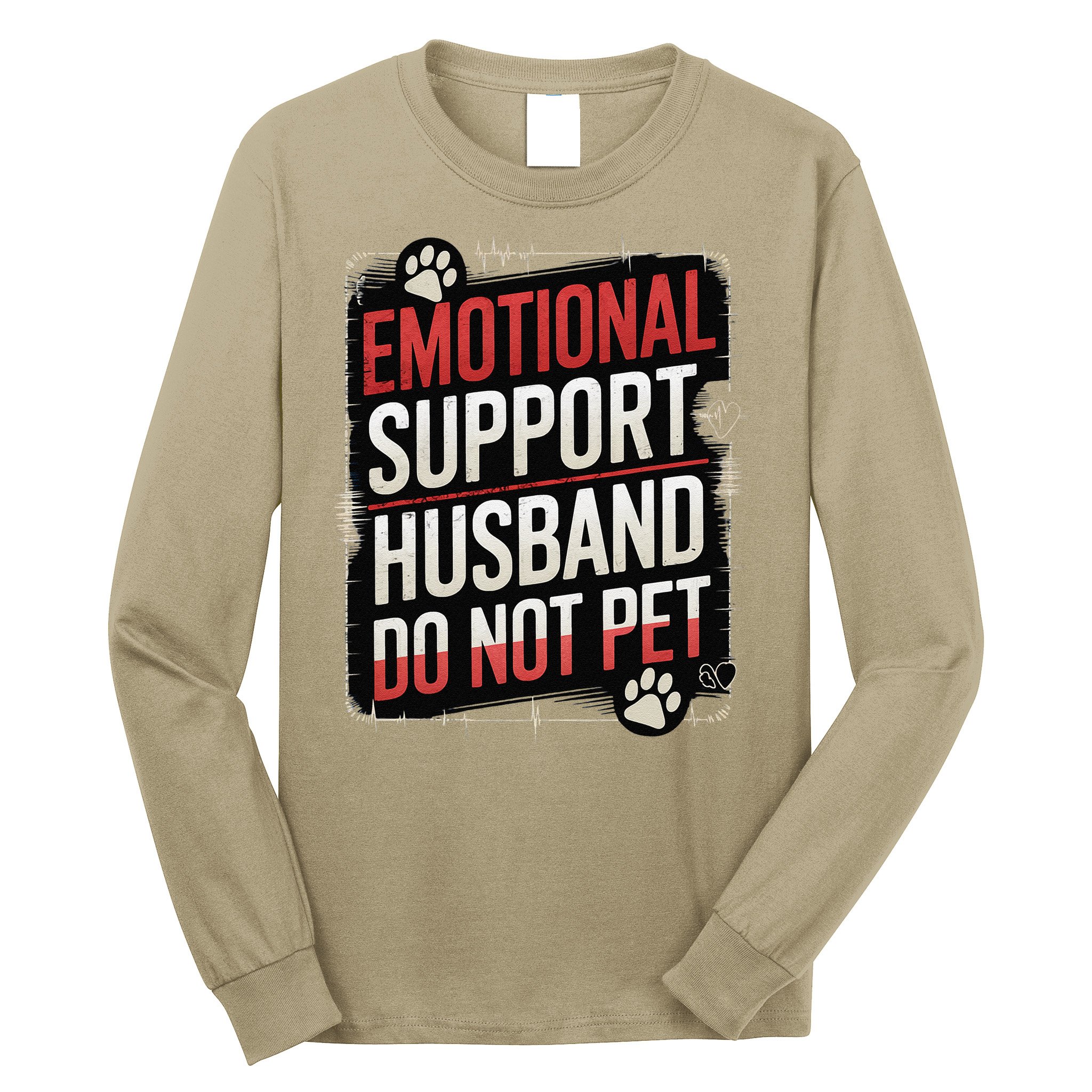 Emotional Support Husband Do Not Pet Women Funny Long Sleeve Shirt