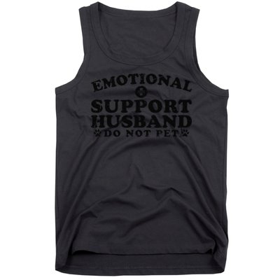 Emotional Support Husband Do Not Pet Funny Tank Top