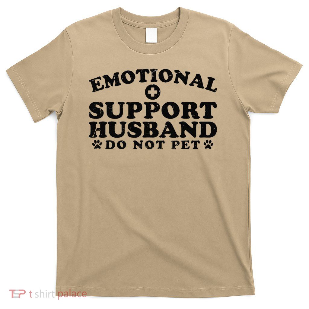 Emotional Support Husband Do Not Pet Funny T-Shirt