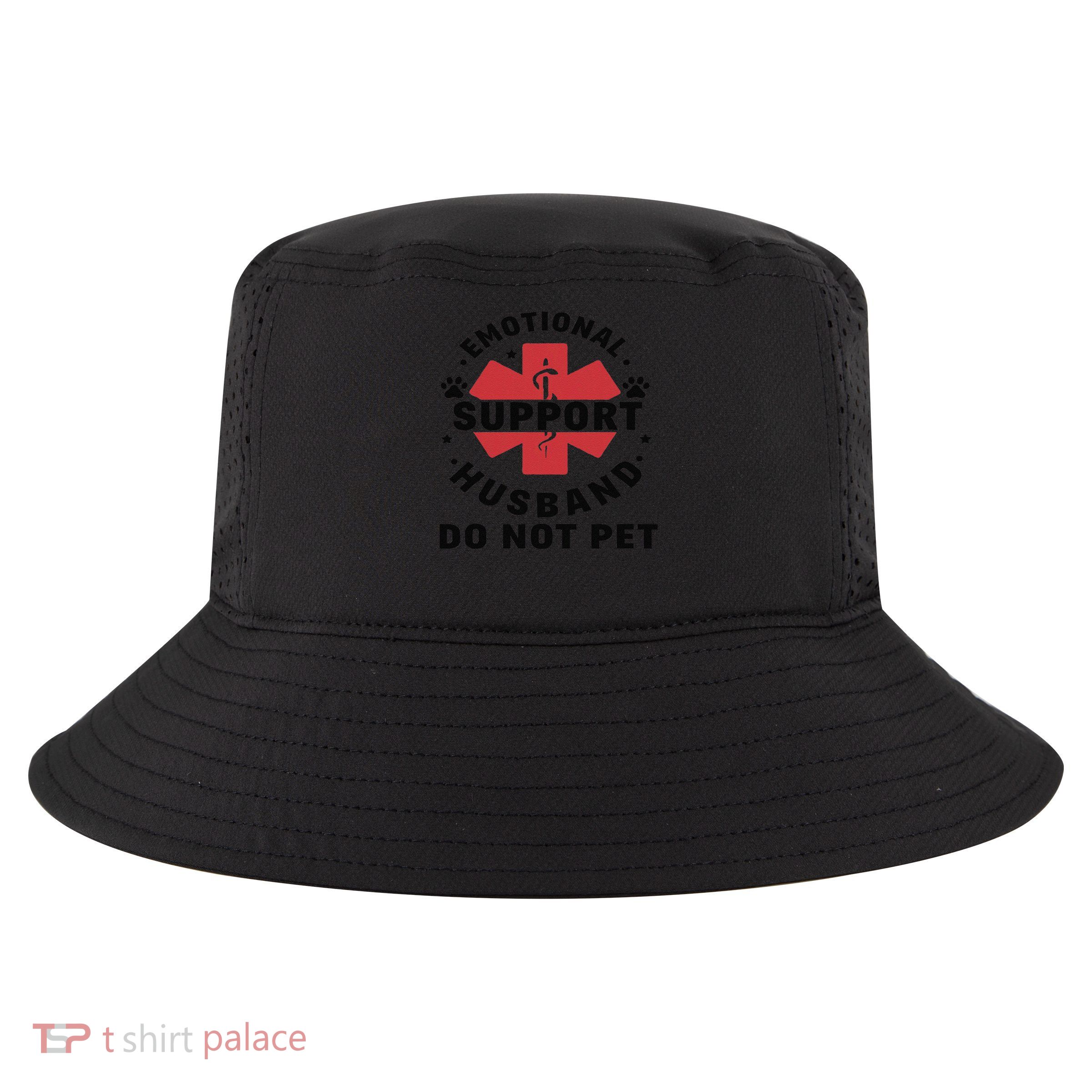 Emotional Support Husband Do Not Pet Cool Comfort Performance Bucket Hat