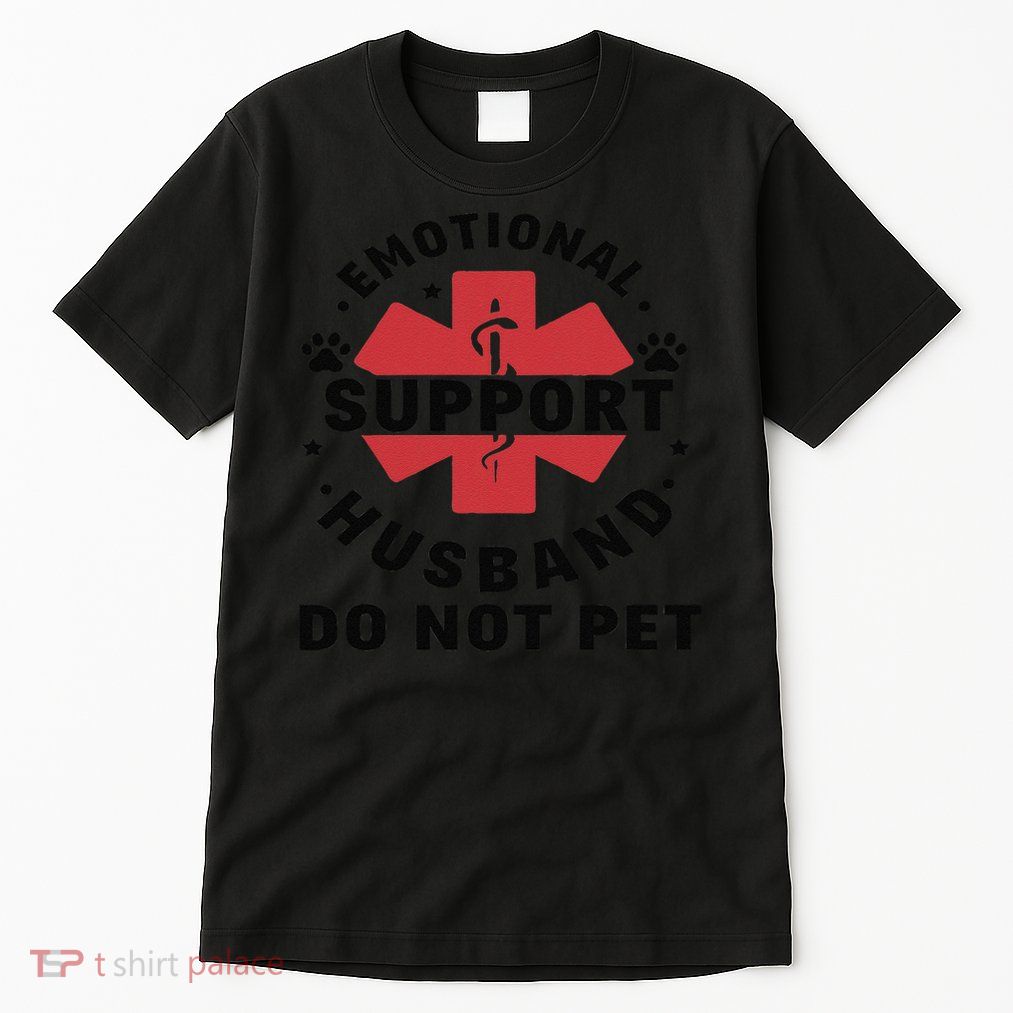 Emotional Support Husband Do Not Pet Tall T-Shirt