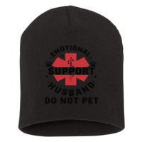 Emotional Support Husband Do Not Pet Short Acrylic Beanie