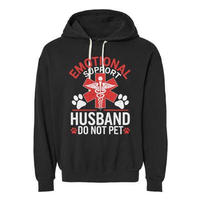 Emotional Support Husband Do Not Pet Funny Garment-Dyed Fleece Hoodie