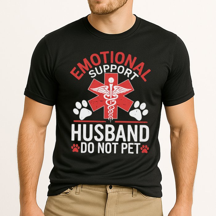 Emotional Support Husband Do Not Pet Funny Performance Shirt