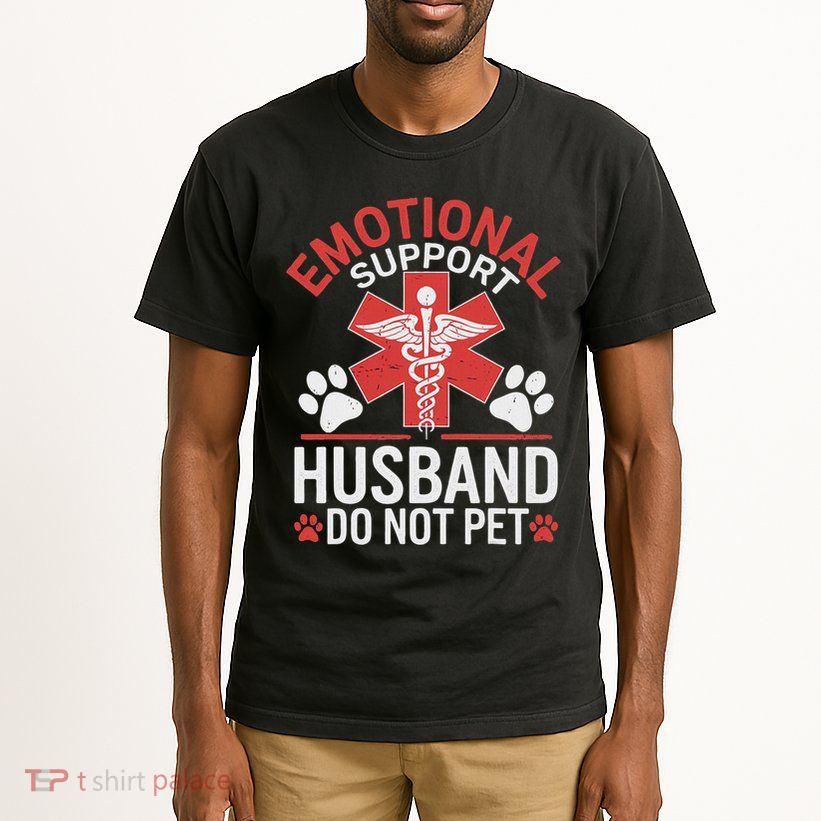 Emotional Support Husband Do Not Pet Funny Tall T-Shirt